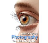 Photography The ultimate guide