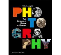 Photography: Two Centuries of History and Images