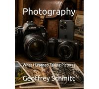 Photography: What I Learned Taking Pictures