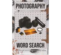 Photography Word Search Puzzle Book: : Word Searches with Easy to Read Print about Cameras, Lenses, Lighting, Editing and more | 6x9 inches, 110 pages ... Adults and Seniors | Solutions Included