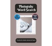 Photography Word Search Puzzle Book: Word Searches with Easy to Read Print about Photography, and More | 6x9 inches,110 pages | 50+ Puzzles...Gift for Vacations, Camping, Plane Rides and Leisure Time