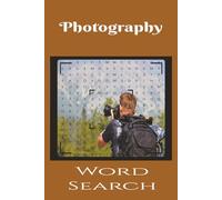 Photography Word Search: Word Searches with Easy to Read Print about photography and more | 6x9 inches, 96 pages | 48 Puzzles … Gift for Vacations, ... Free Times (Word Search Puzzles and Games)