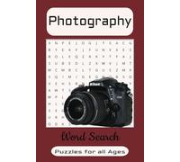 Photography Word Seerch Puzzle Book: Word Search with Easy to Read Print about Camera Brands, Camera Tools, Camera Lighting and more | 6 X 9 inches, ... Gifts for Vacation, Holidays, and Free Time