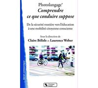 Photolangage, comprendre ce que conduire suppose: De la sécurité routière vers l'éducation à une mobilité citoyenne consciente