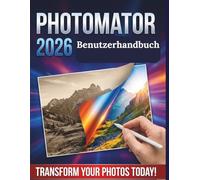 Photomator 2026 Benutzerhandbuch: Meistern Sie KI-gestützte Fotobearbeitung, RAW-Verarbeitung, Maskierung und Workflows im Apple-Ökosystem