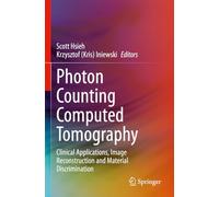 Photon Counting Computed Tomography: Clinical Applications, Image Reconstruction and Material Discrimination
