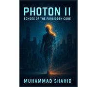 PHOTON II: Echoes of the Forbidden Code