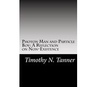 Photon Man and Particle Boy: Reflections on Non-Existence