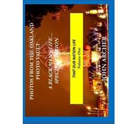 Photos From The Oakland Photo Vault: A Black Man's Life (Special Edition) The Dub Nation Experience, Volume One