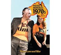Photos & Memories 1970s: Peace, Love and War