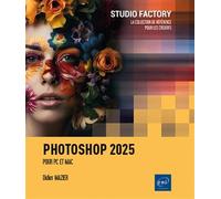 Photoshop 2025: Pour PC et Mac