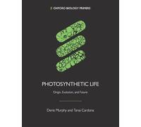 Vida fotosintética – Origen, evolución y futuro – Oxford Biology Primers