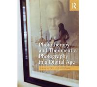 Phototherapy and Therapeutic Photography in a Digital Age