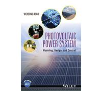 Photovoltaic Power System: Modeling, Design, and Control