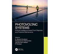 Photovoltaic Systems: Artificial Intelligence-based Fault Diagnosis and Predictive Maintenance