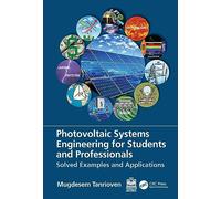 Photovoltaic Systems Engineering for Students and Professionals: Solved Examples and Applications