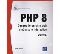 PHP 8 DESARROLLE UN SITIO WEB DINAMICO E INTERACTIVO