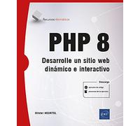 PHP 8 - Desarrolle un sitio web dinámico e interactivo