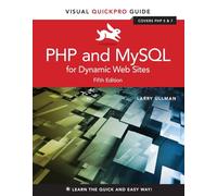 PHP and MySQL for Dynamic Web Sites: Visual QuickPro Guide