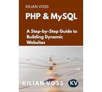 PHP & MySQL: A Step-by-Step Guide to Building Dynamic Websites