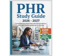 PHR Study Guide 2026: Comprehensive Exam Prep with HR Foundations, and 2,400 Practice Questions for Success