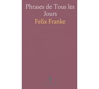 Phrases de Tous les Jours: Expressions françaises essentielles pour voyager, faire des achats et parler au quotidien