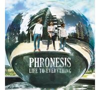 Phronesis - Life to Everything