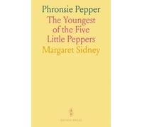Phronsie Pepper: The Youngest of the Five Little Peppers