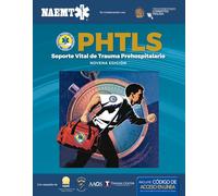 PHTLS 9e Spanish: Soporte Vital De Trauma Prehospitalario, Novena Edición: Soporte Vital De Trauma Prehospitalario, Novena Edición