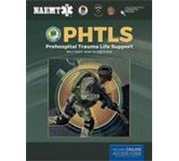 Phtls: Prehospital Trauma Life Support Military Edition: Prehospital T