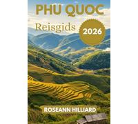Phu Quoc Reisgids 2026: “Stranden, cultuur, eten en avontuur op het Pareleiland van Vietnam”