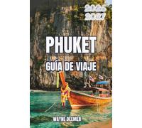 Phuket Guía de viaje 2026-2027: Una guía completa de Patong, el casco antiguo de Phuket y más allá