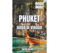 Phuket Guida di viaggio 2026-2027: Una guida completa a Patong, alla Città Vecchia di Phuket e dintorni