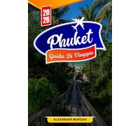 Phuket Guida di viaggio 2026: Scopri gemme nascoste, monumenti storici, consigli di viaggio ed esperienze di vacanza indimenticabili