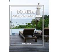 PHUKET GUIDA DI VIAGGIO 2026: Scopri il meglio di Phuket: spiagge, cibo e fughe sull'isola