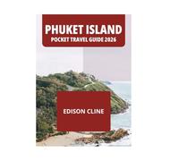 PHUKET ISLAND POCKET TRAVEL GUIDE 2026