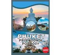 PHUKET PRZEWODNIK PODRÓŻY 2026