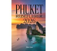 Phuket Reiseführer 2026