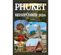 PHUKET REISEFÜHRER 2026