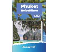 Phuket Reiseführer 2026