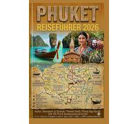 PHUKET: REISEFÜHRER 2026