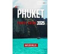 Phuket Travel Guide 2025