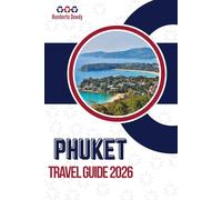 PHUKET TRAVEL GUIDE 2026: Between Tourism and Everyday Life