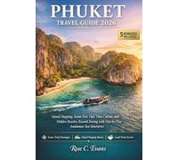 Phuket Travel Guide 2026: Island Hopping, Scam-Free Tips, Thai Cuisine, and Hidden Beaches Beyond Patong, With Day-by-Day Andaman Sea Itineraries