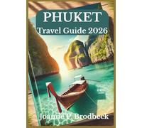 PHUKET Travel Guide 2026: Your guide to Discovering Thailand’s Best Beaches, Island Tours, Local Food, Culture & Phuket’s Best Attractions.