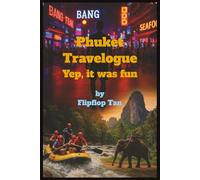 Phuket Travelogue: Yep, it was fun (Tales of Flipflop Tan)