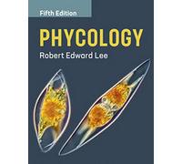 Phycology, 5th edition (South Asia Edition) [Paperback] Robert Edward Lee
