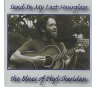 Phyl Sheridan - Sand in My Last Hourglass
