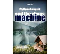 Phyllip de Bourgueil and the choas machine (The extraordinary advendures of Phyllip de Bourgueil)