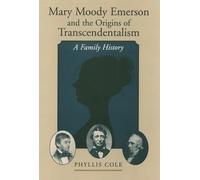 Phyllis Cole Mary Moody Emerson and the Origins of Transcendentalism (Tapa dura)